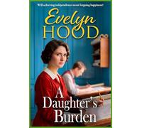 A Daughter’s Burden: Discover a Scottish saga of sacrifice, motherhood and difficult choices (Mothers and Daughters)