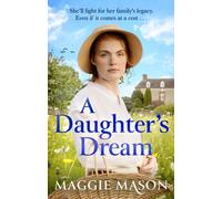A Daughter's Dream : an emotional, heartwarming new saga novel, perfect for mother's day gifting