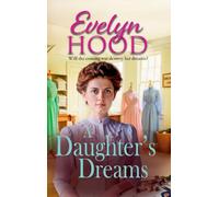 A Daughter's Dreams: A Scottish saga of love and perseverance on the home front from Evelyn Hood (The Lennox Family Saga, 2)