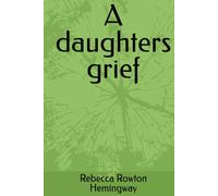 A daughters grief