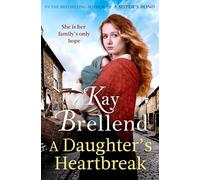 A Daughter's Heartbreak: A captivating, heartbreaking World War One saga, inspired by true events