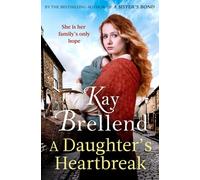 A Daughter's Heartbreak: A captivating, heartbreaking World War One saga, inspired by true events