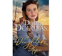 A Daughter's Hope: A heartwarming and emotional wartime saga from the Sunday Times bestselling author (Yorkshire Blitz Trilogy)