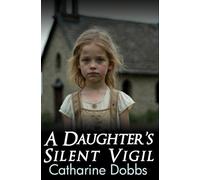 A Daughter's Silent Vigil