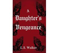 A Daughter's Vengeance: 2 (The Witch and the Woodcutter)