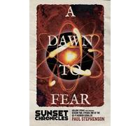 A Dawn To Fear: Season Two, Episode One of The Sunset Chronicles: 6