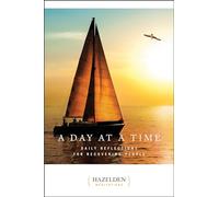 A Day At A Time: Daily Reflections for Recovering People (Hazelden Meditations)