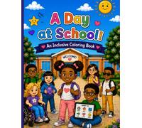 A Day at School: Everyone Belongs! An Inclusive Coloring Book