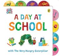 A Day at School with The Very Hungry Caterpillar – Tabbed Board Book