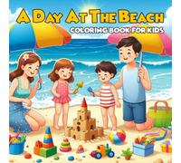 A Day at the Beach Coloring Book for Kids Fun Summer Scenes with Sandcastles, Seashells & Ocean Animals