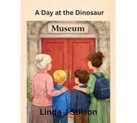 A Day at the Dinosaur Museum