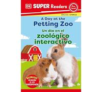 A Day at the Petting Zoo / Un dia en el zoologico interactivo (DK Super Readers, Pre-Level)