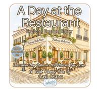 A Day at the Restaurant: Explore, Engage, Enjoy: Discover the Calm in the Places You Love (A Day at the...Collection by ShariB Creatives)