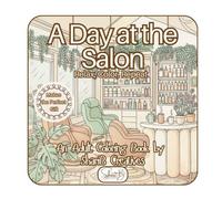 A Day At The Salon: An Adult Coloring Book by ShariB Creatives