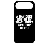 A Day Does Not Go By That I Don't Wish For Death -Fun Saying Case for iPhone Air