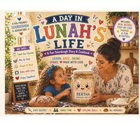 A Day In Lunah's Life: A Fun Sourdough Story & Cookbook