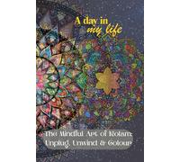 A Day in my Life: The Mindful Art of Kolam: Unplug, Unwind & Colour