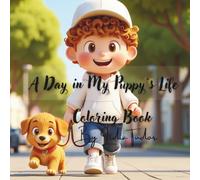A Day in My Puppy's Life: A Beautiful, Easy, Funny and Educational Coloring Book