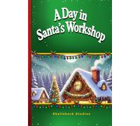 A Day in Santa's Workshop