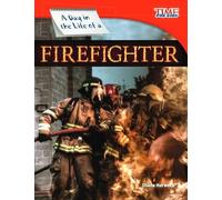 A Day in the Life of a Firefighter: Informational Text (TIME FOR KIDS®: Informational Text)