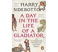 Those Who Are About To Die: Gladiators and the Roman Mind: The New History by the Bestselling Author