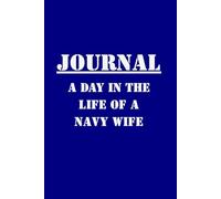 A Day In The Life Of A Navy Wife: Journal - Paperback