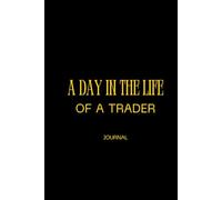 A day in the life of a trader: Journal