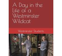 A Day in the Life of a Westminster Wildcat