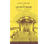A Day In The Life Of Ancient Rome