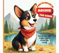 A Day in the Life of Archie the Corgi!