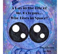 A Day in the Life of Mr. Octopus... Who Lives in Space!