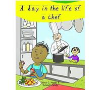 A Day in the Life of Professionals Chef: Profession Guide for Children