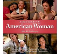 A Day in the Life of the American Woman: How We See Ourselves