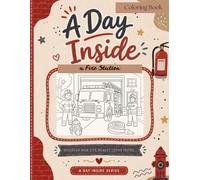 A Day Inside: a Fire Station (A Day Inside - Coloring Book Series)