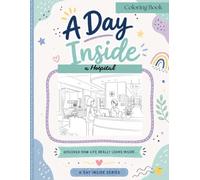 A Day Inside: a Hospital (A Day Inside - Coloring Book Series)
