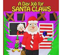A Day Job for Santa Claws