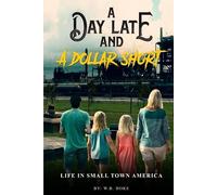 A Day Late and a Dollar Short: Life in small town America