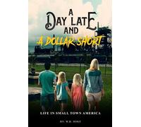 A Day Late and a Dollar Short: Life in small town America