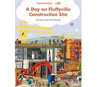 A Day on Fluffyville Construction Site: A Look and Find Book