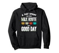 A Day Spent On The Milk Route Good Day Milkman Dairy Farmer Pullover Hoodie