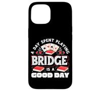 A Day Spent Playing Bridge Is A Good Day Bridge Player Case for iPhone 15