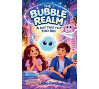 A Day That Felt Too Big: A Story for Kids Who Feel Everything Deeply: 1 (The Bubble Realm)