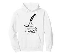A Day To Write for a writer or author Pullover Hoodie