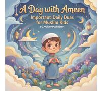 A Day with Ameen: Important Daily Duas for Muslim Kids