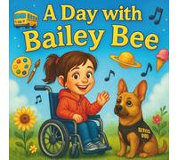 A Day with Bailey Bee (Bailey Bee's Adventures.)