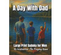A Day With Dad: Large Print Sudoku for Men (The Backyard Series)