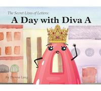 A Day With Diva A (The Secret Lives of Letters)