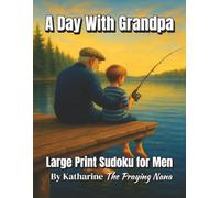 A Day With Grandpa: Large Print Sudoku for Men (The Backyard Series)