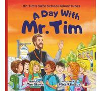 A Day with Mr. Tim (Mr. Tim's Safe School Adventures)