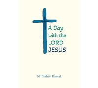 A Day with the Lord Jesus